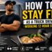 How To stay fit as a truck driver doing 12 hour shifts